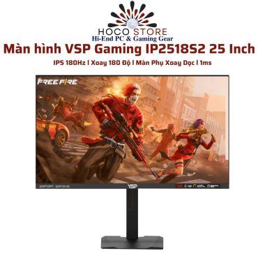 Màn hình VSP Gaming IP2518S2 25 Inch IPS Xoay 180 Độ 180Hz