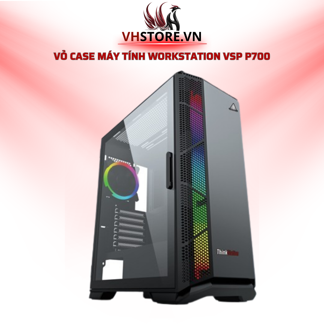 Vỏ Case Máy Tính Workstation VSP P700 - Nền tảng hoàn hảo cho cấu hình chuyên nghiệp l Hoco Store PC